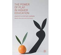 The Power of Play in Higher Education – Creativity in Tertiary Learning