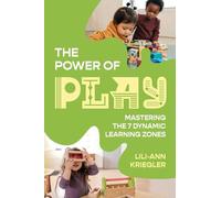 The Power of Play: Mastering the 7 Dynamic Learning Zones