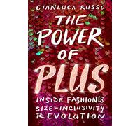 The Power of Plus: Inside Fashion's Size-Inclusivity Revolution