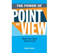 The Power of Point of View: Make Your Story Come to Life