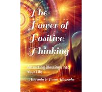 The Power of Positive Thinking: Attracting Blessings into Your Life