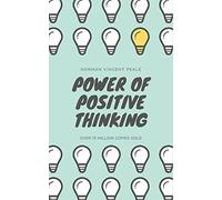The Power of Positive Thinking: The Ultimate Guide to Achieve Your Goals (Grapevine edition)
