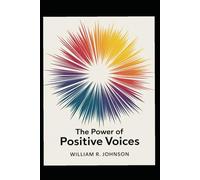 The Power of Positive Voices