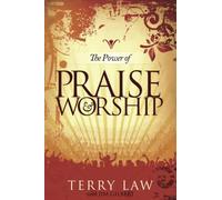 The Power of Praise & Worship