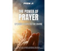 The Power of Prayer: Opening Doors to the Divine