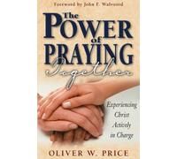 The Power of Praying Together: Experiencing Christ Actively in Charge