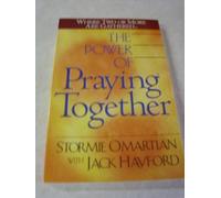 The Power of Praying Together: Wher Two or More are Gathered