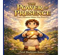 THE POWER OF PRESENCE: GOD’S PRESENCE MAKES YOU POWERFUL