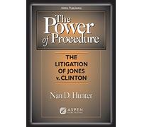 The Power of Procedure: The Litigation of Jones V. Clinton
