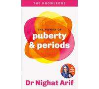 The Power of Puberty & Periods : The pocket guide to female health from one of TV's best loved doctors