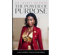 The Power of Purpose: Unleashing Your Inner Drive