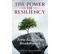 The Power of Resiliency: From Barefoot to Breakthrough