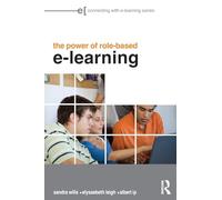 The Power of Role-based e-Learning: Designing and Moderating Online Role Play (Connecting with E-learning)