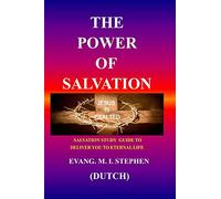 THE POWER OF SALVATION: Salvation Study Guide To Deliver You Yo Eternal Life