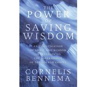 The Power of Saving Wisdom: An Investigation of Spirit and Wisdom in Relation to the Soteriology of the Fourth Gospel