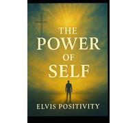 The Power Of Self: Daily Faith, Hope & Encouragement to Start Fresh