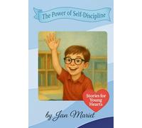 The Power of Self-Discipline (Stories for Young Hearts)