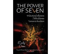 The Power of Seven: 49 Devotional Reflections, 7 Biblical Themes, Genesis to Revelation