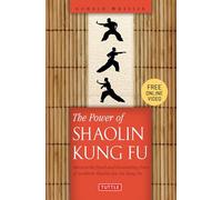 The Power of Shaolin Kung Fu: Harness the Speed and Devastating Force of Southern Shaolin Jow Ga Kung Fu (Online Video Tutorials Included)