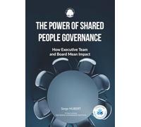 The Power of Shared People Governance: How Executive Team and Board Mean Impact