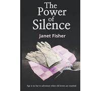The Power of Silence: Age is no bar to adventure when old lovers are reunited