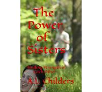 The Power of Sisters: Finding Strength in Each Other