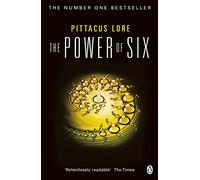 The Power of Six : Lorien Legacies Book 2