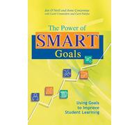 The Power of Smart Goals: Using Goals to Improve Student Learning (Classroom Strategies)