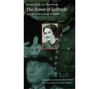 The Power of Solitude: My Life in the German Resistance