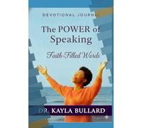 The Power of Speaking: Faith-Filled Words