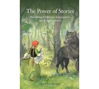 The Power of Stories: Nurturing Children's Imagination and Consciousness