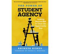 The Power of Student Agency: Looking Beyond Grit to Close the Opportunity Gap
