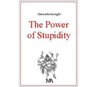 The power of stupidity