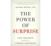The Power of Surprise: How Your Brain Secretly Changes Your Beliefs