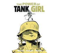 The Power of Tank Girl (Omnibus)