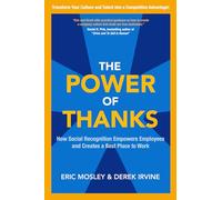 The Power of Thanks: How Social Recognition Empowers Employees and Creates a Best Place to Work (BUSINESS BOOKS)