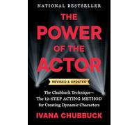 The Power of the Actor, Revised and Updated: The Chubbuck Technique -The 12-Step Acting Method for Creating Dynamic Characters