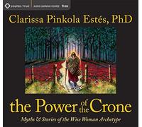 The Power of the Crone: The Dangerous Old Woman: 2