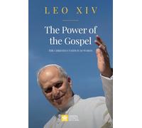 The power of the Gospel. Le parole di papa Leone XIV (Insegnamenti): Vol. 6/1