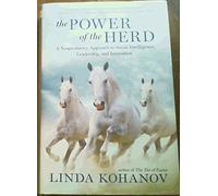 The Power of the Herd: Building Social Intelligence, Visionary Leadership, and Authentic Community Through the Way of the Horse