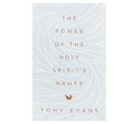 The Power of the Holy Spirit's Names (The Names of God Series)