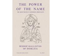[(The Power of the Name : Jesus Prayer in Orthodox Spirituality)] [By (author) Kallistos Ware] published on (November, 1986)