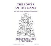 Power of the Name: The Jesus Prayer in Orthodox Spirituality: 43 (Fairacres Publications)