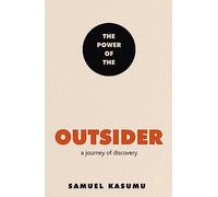 The Power of the Outsider: A Journey of Discovery