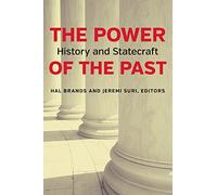 The Power of the Past: History and Statecraft