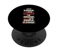 The Power of the People Is Greater Than the People in Power PopSockets Adhesive PopGrip