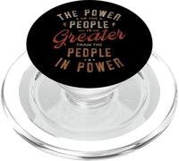 The Power Of The People Is Greater Than The People In Power PopSockets PopGrip for MagSafe