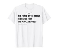 The Power Of The People Is Greater Than The People In Power T-Shirt