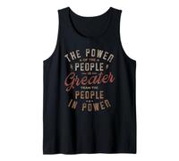 The Power of The People is Greater Than The People in Power Tank Top