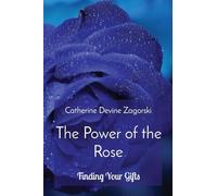 The Power of the Rose: Finding Your Gifts